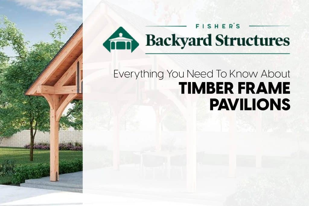 Everything You Need To Know About Timber Frame Pavilions